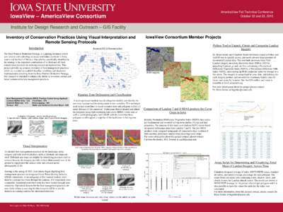 AmericaView Fall Technical Conference October 22 and 23, 2015 IowaView – AmericaView Consortium Institute for Design Research and Outreach – GIS Facility Inventory of Conservation Practices Using Visual Interpretatio