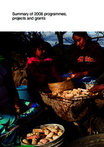 Summary of 2008 programmes, projects and grants 96  The Carillo family strips corn from husks to make tortillas.