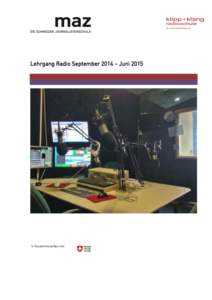 Lehrgang Radio September 2014 – Juni[removed]Quelle: Penwith Radio studios In Zusammenarbeit mit
