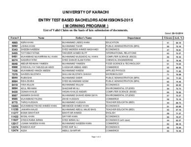 UNIVERSITY OF KARACHI ENTRY TEST BASED BACHELORS ADMISSIONS[removed]MORNING PROGRAM ) List of Valid Claim on the basis of late submission of documents. Dated: [removed]