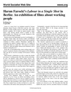 World Socialist Web Site  wsws.org Harun Farocki’s Labour in a Single Shot in Berlin: An exhibition of films about working