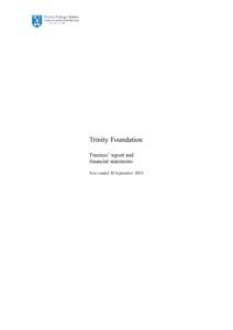 Trinity Foundation Trustees’ report and financial statements Year ended 30 September 2014  Trinity Foundation