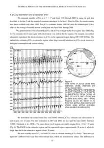 TECHNICAL REPORTS OF THE METEOROLOGICAL RESEARCH INSTITUTE NopCO2s estimation and associated error We estimated monthly pCO2s in a 1° × 1° grid from 1985 through 2009 by using the grid data described in S