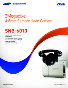 2Megapixel 4.6mm Remote Head Camera SNB-6010 • Max. 2M (1,920 x 1,080) resolution • WDR (120dB)