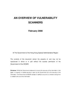 AN OVERVIEW OF VULNERABILITY SCANNERS February 2008 © The Government of the Hong Kong Special Administrative Region