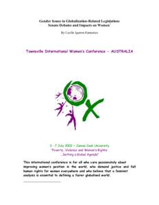 Gender Issues in Globalization-Related Legislations Senate Debates and Impacts on Women1 By Cecille Iguiron-Fantastico Townsville International Women’s Conference - AUSTRALIA