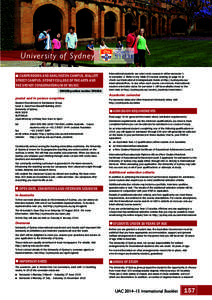 University of Sydney International students can start most courses in either semester 1 or semester 2. Refer to the Table of Courses starting on page 41 or check our International Undergraduate Guide at http://sydney.edu