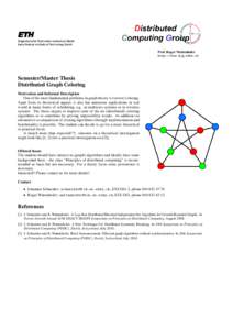 Graph theory / Mathematics / Theoretical computer science / NP-complete problems / Distributed computing / Symposium on Principles of Distributed Computing / ACM SIGACT / Graph coloring / Algorithm / Independent set / Dijkstra Prize / Symposium on Parallelism in Algorithms and Architectures