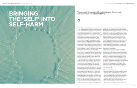 UNIVERSITY & COLLEGE COUNSELLING | NOVEMBER 2014 | OPINION  BRINGING THE ‘SELF’ INTO SELF-HARM