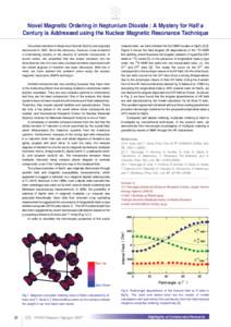 3FTFBSDI  Novel Magnetic Ordering in Neptunium Dioxide : A Mystery for Half a Century is Addressed using the Nuclear Magnetic Resonance Technique The phase transition in Neptunium dioxide (NpO2) was originally discovered