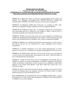 RESOLUTION NOFebruary 20, 2008 – 63rd Board Meeting SUBMISSION OF WATER RESOURCES PROJECTS/PROGRAMS BY WATERRELATED AGENCIES TO NWRB FOR REVIEW AND EVALUATION WHEREAS, to address the issues on water use and 