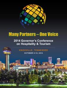 Many Partners – One Voice  Many Partners – One Voice 2014 TENNESSEE GOVERNOR’S CONFERENCE ON HOSPITALITY & TOURISM
