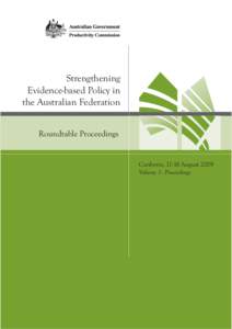 Volume 1: Proceedings - Strengthening Evidence-based Policy in the Australian Federation - Roundtable Proceedings