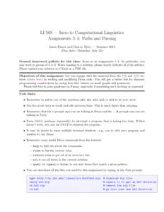 LI 569 — Intro to Computational Linguistics Assignments 3–4: Paths and Parsing Jason Eisner and Darcey Riley — SummerDue date: Thursday, July 25) General homework policies for this class: Same as on assignme