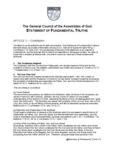 The General Council of the Assemblies of God  STATEMENT OF FUNDAMENTAL TRUTHS ARTICLE V -- Constitution. The Bible is our all-sufficient rule for faith and practice. This Statement of Fundamental Truths is intended simpl