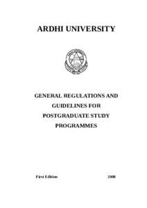 ARDHI UNIVERSITY  GENERAL REGULATIONS AND GUIDELINES FOR POSTGRADUATE STUDY PROGRAMMES