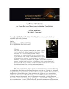 Academia and Activism: An Essay Review of Jean Anyon’s Radical Possibilities Gary L. Anderson New York University Anyon, Jean[removed]Radical Possibilities: Public Policy, Urban Education, and a New Social Movement. N