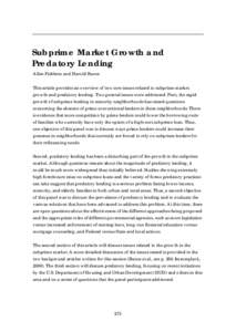 Subprime Market Growth and Predatory Lending Allen Fishbein and Harold Bunce This article provides an overview of two core issues related to subprime market growth and predatory lending. Two general issues were addressed