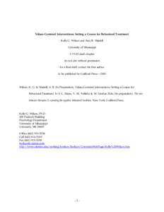 Values-Centered Interventions: Setting a Course for Behavioral Treatment Kelly G. Wilson and Amy R. Murrell University of Mississippidraft chapter do not cite without permission for a final draft contact the fir