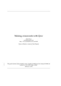 Making crosswords with Qxw Mark Owen [removed] http://www.quinapalus.com/qxw.html Notes on Windows version by Peter Flippant