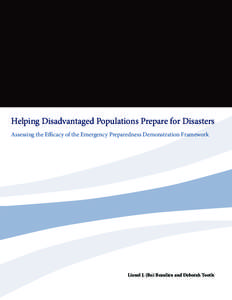 Helping Disadvantaged Populations Prepare for Disasters Assessing the Efficacy of the Emergency Preparedness Demonstration Framework Lionel J. (Bo) Beaulieu and Deborah Tootle  This report is the product of work carried