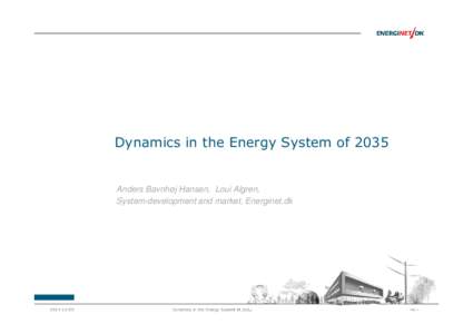 Dynamics in the Energy System ofAnders Bavnhøj Hansen, Loui Algren, System-development and market, Energinet.dk