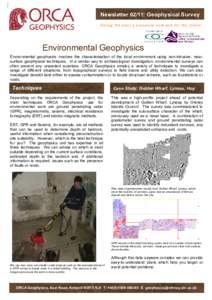 Newsletter 02/11: Geophysical Survey Giving the past a presence now and for the future Environmental Geophysics Environmental geophysics involves the characterisation of the local environment using non-intrusive, nearsur