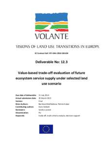EC Contract Ref: FP7-ENVDeliverable No: 12.3 Value-based trade-off evaluation of future ecosystem service supply under selected land use scenario