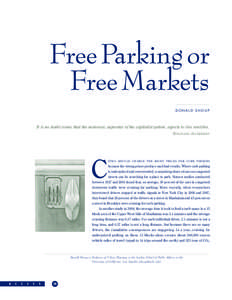 Free Parking or Free Markets DONALD SHOUP It is no doubt ironic that the motorcar, superstar of the capitalist system, expects to live rent-free. WOLFGANG ZUCKERMAN