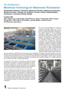 The Guidebook to  Membrane Technology for Wastewater Reclamation Wastewater treatment, Pollutants, Membrane filtration, Membrane bioreactors, Reverse osmosis, Fouling, UV oxidation, Process control, Implementation, Econo