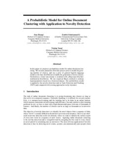 A Probabilistic Model for Online Document Clustering with Application to Novelty Detection Jian Zhang School of Computer Science Cargenie Mellon University