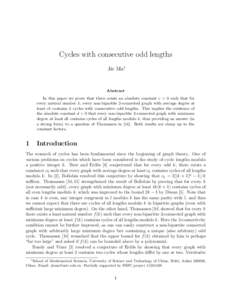 Cycles with consecutive odd lengths Jie Ma∗ Abstract In this paper we prove that there exists an absolute constant c > 0 such that for every natural number k, every non-bipartite 2-connected graph with average degree a