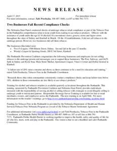 NEWS RELEASE April 17, 2015 For immediate release For more information, contact: Tabi Prochazka, , ext107 orTwo Businesses Fail Recent Compliance Checks