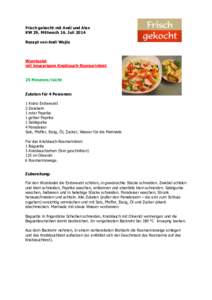 Frisch gekocht mit Andi und Alex KW 29, Mittwoch 16. Juli 2014 Rezept von Andi Wojta Wurstsalat mit knusprigem Knoblauch-Rosmarinbrot