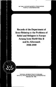 NATIONAL ARCHIVES MICROFILM PUBLICATIONS PAMPHLET DESCRIBING M1284 Records of the Department of State Relating to the Problems of Relief and Refugees in Europe