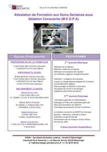 FACULTE DE CHIRURGIE DENTAIRE  Attestation de Formation aux Soins Dentaires sous Sédation Consciente (M.E.O.P.A)  Equipe Enseignante