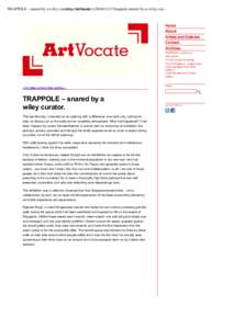 TRAPPOLE – snared by a wiley curator. http://artvocate.tvtrappole-snared-by-a-wiley-cur... « ArtVocate Home About