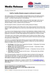 Media Release Thursday 3 October 2013 Go4Fun healthy lifestyle program continues to expand After helping dozens of local school children and their families improve their health and fitness, the Illawarra Shoalhaven Local