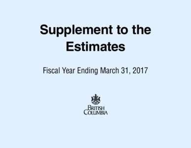 Supplement to the Estimates Fiscal Year Ending March 31, 2017 Supplement to the Estimates