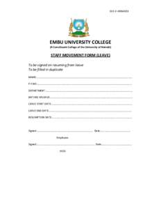 EUC-F-HRM-003  EMBU UNIVERSITY COLLEGE (A Constituent College of the University of Nairobi)  STAFF MOVEMENT FORM (LEAVE)