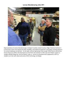 Lennox Manufacturing visits CRTI  Representatives of Lennox Manufacturing in Stuttgart recently visited Crowley’s Ridge Technical Institute in Forrest City to learn more about the HVAC, Welding, and Industrial Equipmen