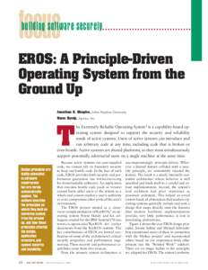 focus  building software securely EROS: A Principle-Driven Operating System from the