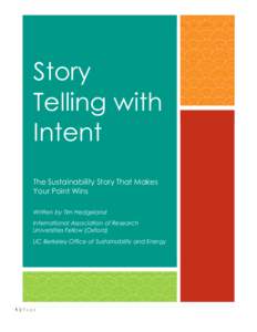 Story Telling with Intent The Sustainability Story That Makes Your Point Wins Written by Tim Hedgeland