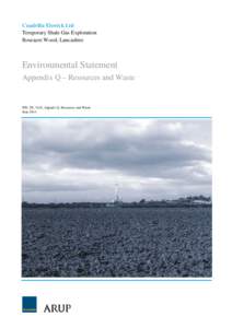Cuadrilla Elswick Ltd Temporary Shale Gas Exploration Roseacre Wood, Lancashire Environmental Statement Appendix Q – Resources and Waste