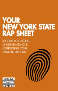 YOUR NEW YORK STATE RAP SHEET A GUIDE TO GETTING, UNDERSTANDING & CORRECTING YOUR
