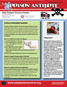 Spring/SummerPoison Antidote Utah Poison Control Center 30 South 2000 East Salt Lake City, Utah 84112