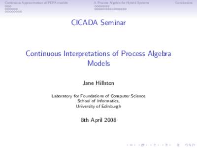 Process calculus / PEPA / System / Scientific modelling / Jane Hillston / TAPAs model checker
