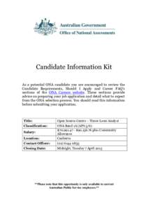Candidate Information Kit As a potential ONA candidate you are encouraged to review the Candidate Requirements, Should I Apply and Career FAQ’s sections of the ONA Careers website. These sections provide advice on prep