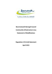 Bournemouth Borough Council Community Infrastructure Levy Statement of Modifications Regulationd) Statement April 2015