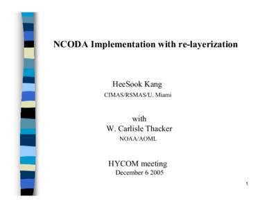 NCODA Implementation with re-layerization  HeeSook Kang CIMAS/RSMAS/U. Miami  with